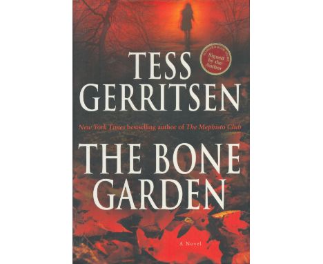 Tess Gerritsen Signed Book The Bone Garden Hardback Book 2007 First Edition with 370 pages Signed by Tess Gerritsen on the Ti