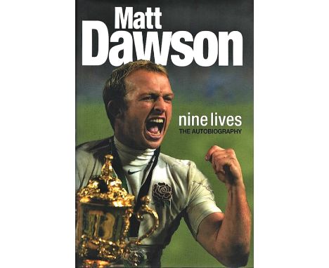 Matt Dawson Signed Book Nine Lives The Autobiography Hardback Book 2004 First Edition with 384 pages Signed by Matt Dawson on