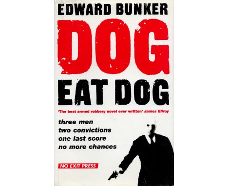 Edward Bunker Signed Book Dog Eat Dog Hardback Book 1996 Limited and First Edition (437 of 500) with 235 pages Signed by Edwa