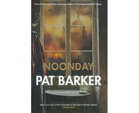 Pat Barker Signed Book Noonday Hardback Book 2015 First Edition with 258 pages Signed by Pat Barker on the Title page publish