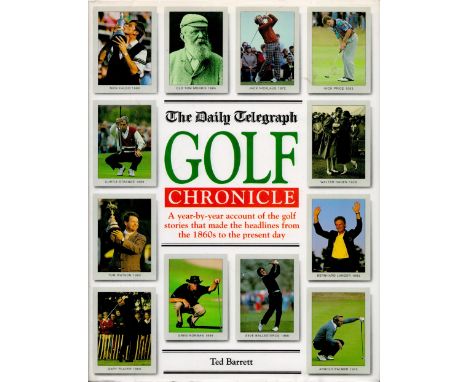 The Daily Telegraph Golf Chronicle by Ted Barrett 1994 First Edition Hardback Book with 272 pages published by Ted Smart / Ca