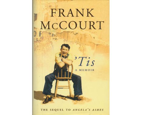 Frank McCourt Signed Book 'Tis A Memoir Hardback Book 1999 First Edition with 384 pages Signed by Frank McCourt on the Title 