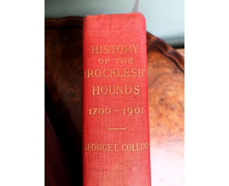 'HISTORY OF THE BROCKLESBY HOUNDS, 1700-1901' BY GEORGE E. COLLINS, 1902 FIRST EDITION