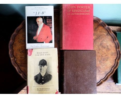 4 vols. incl. a rebound vol. of 'The Memoir of Henry Chaplin' 1926, an autobiography of John Porter of Kingsclere 1919 first 