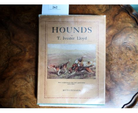 Vol. 'Hounds' by T. Ivester-Lloyd, 1934, first edition, original dust cover