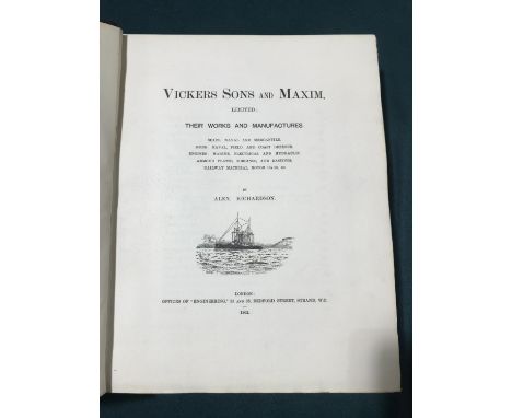 Vickers and Sons. Richardson, Alex. Vickers Sons and Maxim, first edition, 70 photogravure plates, tissue guards, light spott