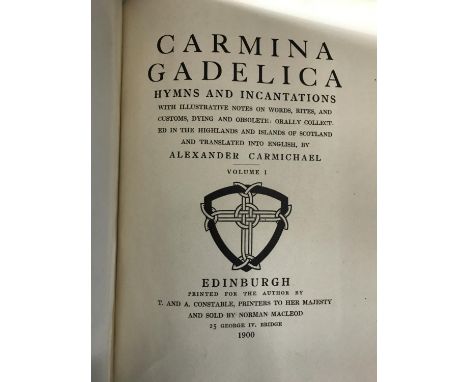 Carmichael, Alexander. Carmina Gadelica. Hymns and Incantations, first edition, 2 volumes, one of 300 sets, text in Gaelic an