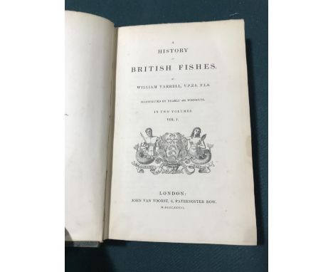 Yarrell, William. A History of British Fishes, 2 volumes, first edition, half-titles, numerous woodcut illustrations in text,