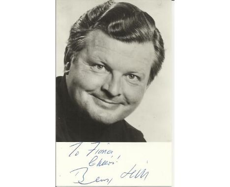 Benny Hill signed 6 x 4 b/w portrait photo dedicated to Fiona. Autographs Excellent, a few tape marks to reverse. Est. £20 - 