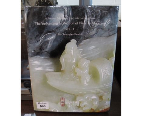 The Yushantang collection of Nick Troubetzkou volume I by Christopher Randall, a personal selection of fine jade carvings, ha