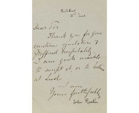 John Ruskin (1819-1900), a group of six signed letters, comprising:a letter addressed to 'My dear Sir', stating 'from the ton