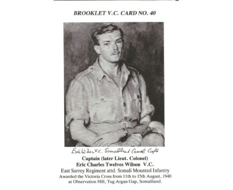 World War Two Brooklet V. C Card No40 signed by Captain later Lieut. Colonel Eric Charles Twelves Wilson VC. Eric Charles Twe