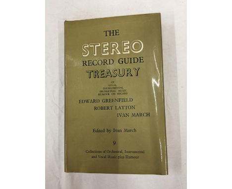 A FIRST EDITION HARDBACK THE STEREO RECORD GUIDE BY EDWARD GREENFIELD WITH DUST COVER 