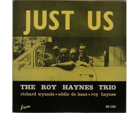 THE ROY HAYNES TRIO - JUST US (ESQUIRE 32-163) - A really fine original UK pressing on Esquire of this outstanding LP. Eddie 