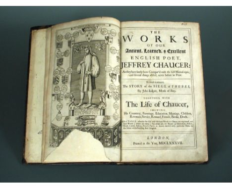 CHAUCER (Geoffrey) The Works, edited by Thomas Speght, together with The Life of Chaucer. London 1687, folio, damaged portrai