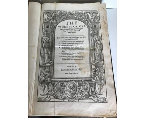 CHAUCER (Geoffrey) The Workes of our Ancient learned English Poet..., London: Adam Islip 1602, folio, title within wood engra