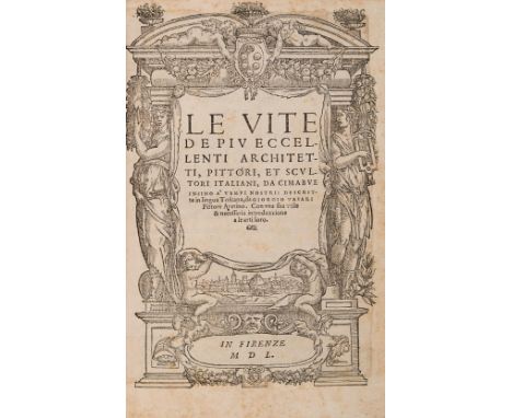 Vasari, Giorgio. Le vite de piu eccellenti architetti, pittori, et scultori italiani, da Cimabue insino ‘ tempi nostri. Firen