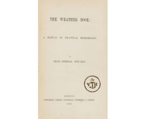 FitzRoy (Robert) The Weather Book. A Manual of Practical Meteorology, first edition, 16 lithographed charts, tables and plate