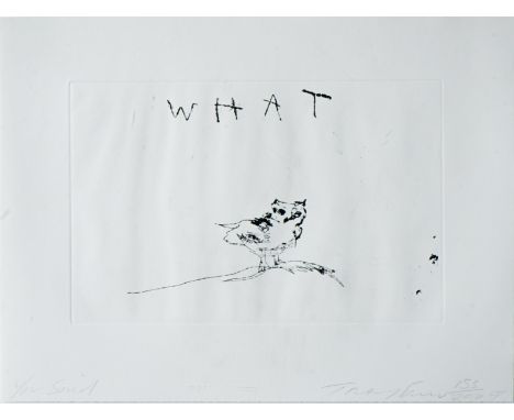Tracey Emin (British 1963-), 'You Said What', 2009, etching on wove paper, signed, titled, dated, and numbered from an editio