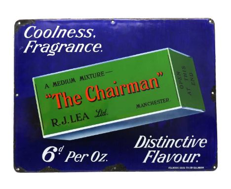 The Chairman enamel advertising sign,for 'Coolness, Fragrance' and 'Distinctive Flavour'61cm wide41cm highCondition ReportCor