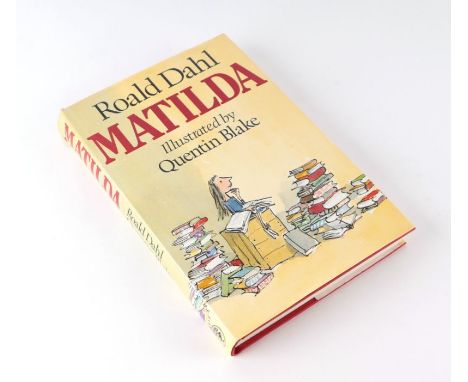 Dahl (Roald) Matilda, first edition, illustrated by Quentin Blake, published by Jonathan Cape 1988, hardback with dust jacket