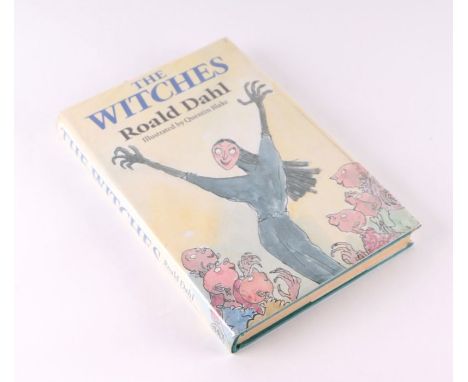 Dahl (Roald)  The Witches, first edition, illustrated by Quentin Blake, published by Jonathan Cape 1983, hardback with dust j