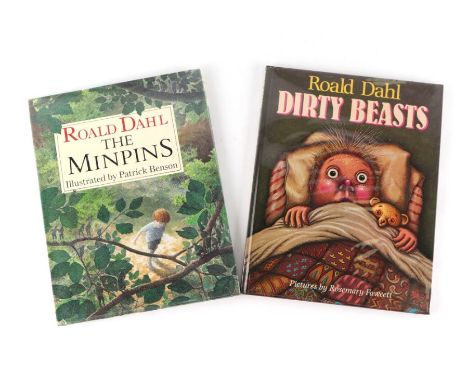 Dahl (Roald) The Minpins, first edition, illustrated by Patrick Benson; together with Dirty Beasts, first edition, illustrate