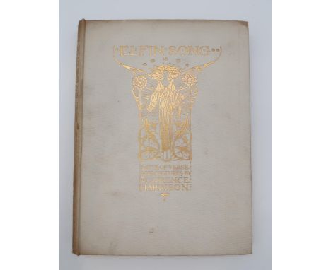 Harrison, Florence Elfin Song, a Book of Verse and Pictures Blackie & Son Ltd., 1912, pictorial gilt ivory cloth binding Cond