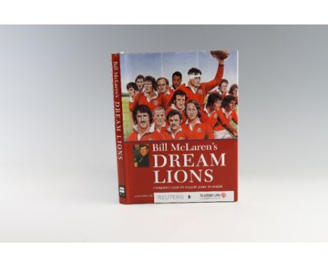 Scarce British Lions signed rugby book - titled Bill McLaren's "Dream Lions" first edition 1998 signed by Bill McLaren and al