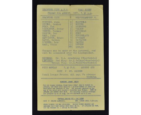 1971/72 Friendly Football Programme Bradford City v Wolverhampton Wanderers dated 6 August 1971. Single sheet, Fair-Good.  