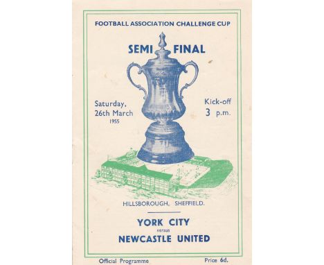 FA CUP SEMI FINAL    Programme FA Cup Semi Final Newcastle v York City 26 Mar 1955 at Hillsborough. Light fold.     Generally