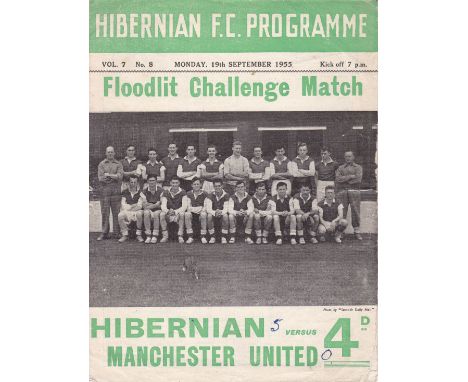 HIBS / MANCHESTER UTD    Programme Hibernian v Manchester Utd Friendly 19 Sept 1955. Lacks staples, light vertical fold, a li