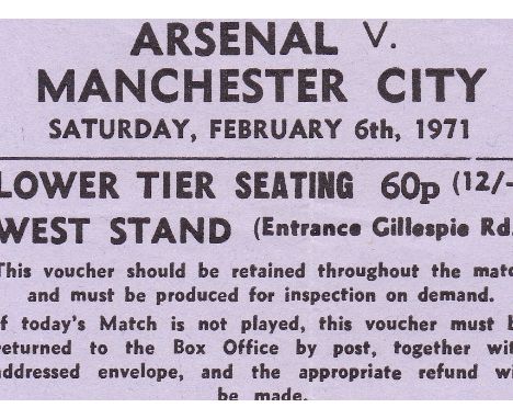 ARSENAL - TICKET    Ticket Arsenal v Manchester City 6 Feb 1971. Double season. Light vertical fold.    Generally good