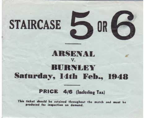 ARSNAL - TICKET      Ticket Arsenal v Burnley 14 Feb 1948. Light creasing with very small tear.   Generally good