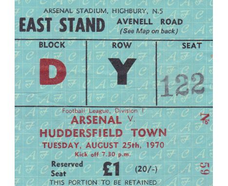 ARSENAL - TICKET     Ticket Arsenal v Huddersfield 25 Aug 1970. Double season. Light horizontal fold.   Generally good