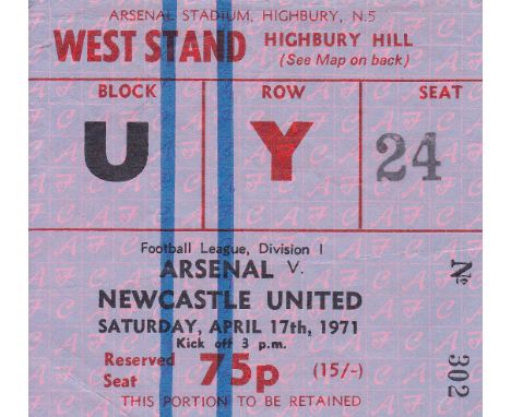 ARSENAL - TICKET    Ticket Arsenal v Newcastle 17 Apr 1971. Double season. Light vertical fold.     Generally good