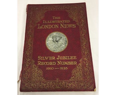 The illustrated London News Silver Jubilee Record Number 1910-1935. Including colour plates of Royalty, Army, Navy & Airforce