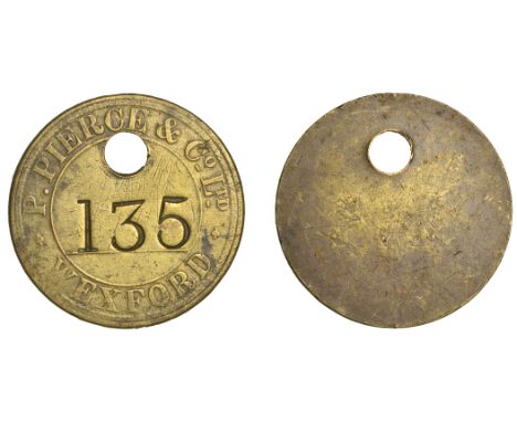 Miscellaneous Tokens and Checks, Co WEXFORD, Wexford, P. Pierce & Co Ltd, uniface brass, stamped 135, 35mm. Fine, extremely r