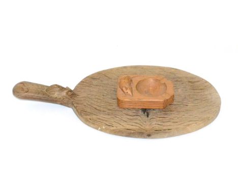 A Robert ''Mouseman'' Thompson Oak Cheese Board, with carved mouse signature on the handle, 38.5cm; and A Robert ''Mouseman''