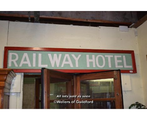 VINTAGE WOODEN PAINTED SIGN 'RAILWAY HOTEL', 267CM X 50CM