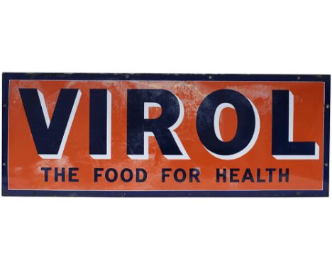 Advertising enamel sign VIROL THE FOOD FOR HEALTH. Measures 48in x 18in and is in fair condition with some colour loss.