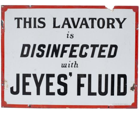 Advertising enamel sign THIS LAVATORY IS DISINFECTED WITH JEYES FLUID. Measures 24in x 18in and is in good condition with min