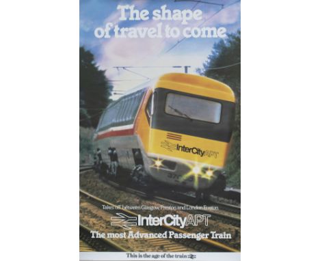 Poster BR THE SHAPE OF TRAVEL TO COME INTERCITY APT THE MOST ADVANCED PASSENGER TRAIN. Double Royal 25in x 40in. In excellent