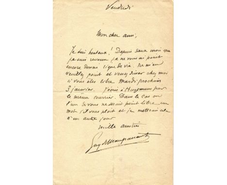 MAUPASSANT GUY DE: (1850-1893) French novelist. A.L.S., Guy de Maupassant, one page, 8vo, n.p., n.d. ('Vendredi'), to a frien