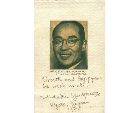 YUKAWA HIDEKI: (1907-1981) Japanese theoretical physicist, Nobel Prize winner for Physics, 1949. Ink signature ('Hideki Yukaw