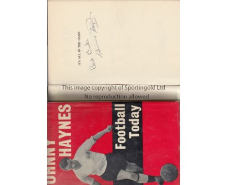 JOHNNY HAYNES / FULHAM / AUTOGRAPH       Two books: Johnny Haynes' Own Story - It's All In The Game signed inside, dust jacke