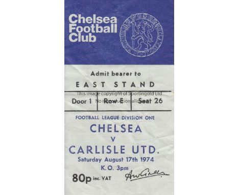 CHELSEA V CARLISLE UTD. 1974      Ticket for Carlisle's first match in the top flight, away to Chelsea 17/8/1974 slightly cre