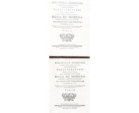 NO RESERVE Tiraboschi Girolamo. Biblioteca modenese o Notizie della vita e delle opere degli scrittori natii degli stati del 