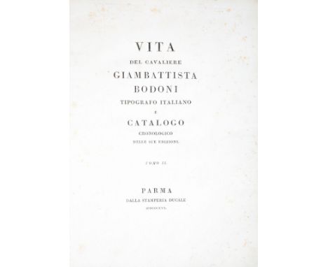 NO RESERVE Bodoni. De Lama Giuseppe. Vita del cavaliere Giambattista Bodoni tipografo italiano e catalogo cronologico delle s