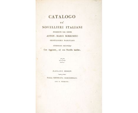 NO RESERVE Novellieri. Catalogo de' novellieri italiani, posseduti dal Conte Anton-Maria Borromeo gentiluomo padovano. Bassan